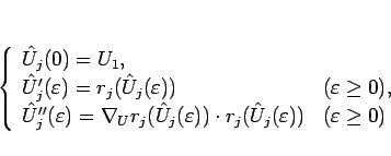 \begin{displaymath}
\left\{\begin{array}{ll}
\hat{U}_j(0)=U_1,\\
\hat{U}'_j(...
...}_j(\varepsilon ))
& (\varepsilon \geq 0)
\end{array}\right. \end{displaymath}