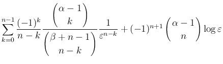 $\displaystyle \sum_{k=0}^{n-1}\frac{(-1)^k}{n-k}\frac{\displaystyle \left(\begi...
...egin{array}{c}
\!\!\alpha-1\!\! \\  \!\!n\!\! \end{array}\right)\log\varepsilon$