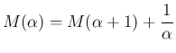 $\displaystyle M(\alpha)=M(\alpha+1)+\frac{1}{\alpha}
$