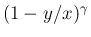 $(1-y/x)^\gamma$