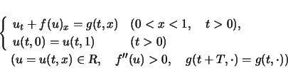 \begin{displaymath}
\begin{array}{l}
\left\{\begin{array}{ll}
u_t + f(u)_x = ...
...1em}f''(u)>0,\hspace*{1em}g(t+T,\cdot)=g(t,\cdot))
\end{array}\end{displaymath}