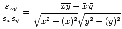 $\displaystyle \frac{s_{xy}}{s_xs_y}
= \frac{\overline{xy}-\bar{x} \bar{y}}{%
\sqrt{\overline{x^2}-(\bar{x})^2}\sqrt{\overline{y^2}-(\bar{y})^2}}$