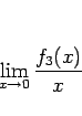 \begin{displaymath}
\lim_{x\rightarrow 0}\frac{f_3(x)}{x}
\end{displaymath}