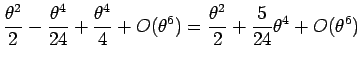 $\displaystyle \frac{\theta^2}{2}-\frac{\theta^4}{24}+\frac{\theta^4}{4}+O(\theta^6)
=
\frac{\theta^2}{2}+\frac{5}{24}\theta^4+O(\theta^6)$