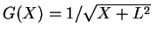 $G(X)=1/\sqrt{X+L^2}$