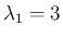 $\lambda_1=3$