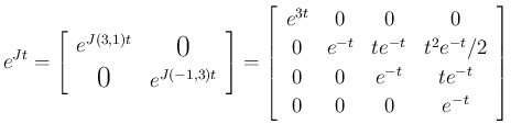 $\displaystyle e^{Jt}
=\left[\begin{array}{cc}e^{J(3,1)t}&\raisebox{-.5ex}{\Larg...
...t}&te^{-t}&t^2e^{-t}/2\\
0&0&e^{-t}&te^{-t}\\ 0&0&0&e^{-t}\end{array}\right]
$