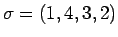 $\sigma=(1,4,3,2)$