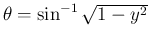 $\theta=\sin^{-1}\sqrt{1-y^2}$