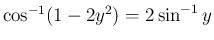 $\cos^{-1}(1-2y^2)=2\sin^{-1}y$