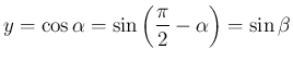 $\displaystyle y = \cos\alpha = \sin\left(\frac{\pi}{2}-\alpha\right)=\sin\beta
$