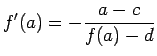 $\displaystyle f'(a)=-\frac{a-c}{f(a)-d}$