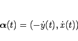 \begin{displaymath}
\mbox{\boldmath$\alpha$}(t)=(-\dot{y}(t),\dot{x}(t))\end{displaymath}