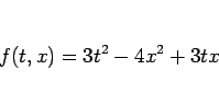 \begin{displaymath}
f(t,x)=3t^2-4x^2+3tx
\end{displaymath}