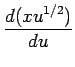 $\displaystyle \frac{d(xu^{1/2})}{du}$