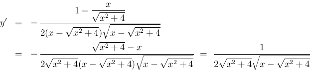 \begin{eqnarray*}y'
&=&
-\,\frac{\displaystyle 1-\frac{x}{\sqrt{x^2+4}}}%
{2(...
...qrt{x^2+4}}}
\ =\
\frac{1}{2\sqrt{x^2+4}\sqrt{x-\sqrt{x^2+4}}}\end{eqnarray*}