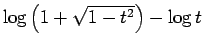 $\displaystyle \log\left(1+\sqrt{1-t^2}\right)-\log t$