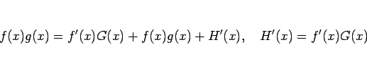\begin{displaymath}
f(x)g(x)=f'(x)G(x)+f(x)g(x) + H'(x) ,
\hspace{1zw}H'(x)=f'(x)G(x)
\end{displaymath}