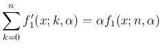 $\displaystyle \sum_{k=0}^n f_1'(x;k,\alpha) = \alpha f_1(x;n,\alpha)
$