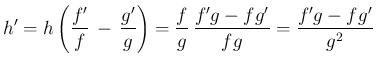 $\displaystyle h'
= h\left(\frac{f'}{f}\,-\,\frac{g'}{g}\right)
= \frac{f}{g}\,\frac{f'g-fg'}{fg}
= \frac{f'g-fg'}{g^2}
$