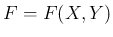 $F=F(X,Y)$