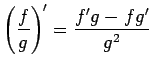 $\displaystyle \left(\frac{f}{g}\right)'=\frac{f'g-fg'}{g^2}$