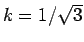 $k=1/\sqrt {3}$