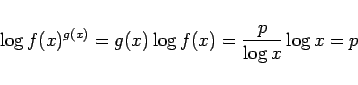 \begin{displaymath}
\log f(x)^{g(x)} = g(x)\log f(x) = \frac{p}{\log x}\log x = p
\end{displaymath}