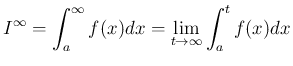 $\displaystyle
I^\infty = \int_a^\infty f(x) dx
= \lim_{t\rightarrow\infty} \int_a^t f(x)dx
$