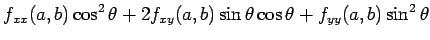 $\displaystyle f_{xx}(a,b)\cos^2\theta + 2f_{xy}(a,b)\sin\theta\cos\theta
+ f_{yy}(a,b)\sin^2\theta$