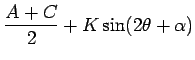 $\displaystyle \frac{A + C}{2} + K\sin(2\theta+\alpha)$