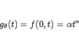 \begin{displaymath}
g_\theta(t) = f(0,t) = \alpha t^n
\end{displaymath}