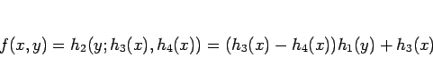 \begin{displaymath}
f(x,y)=h_2(y;h_3(x),h_4(x))=(h_3(x)-h_4(x))h_1(y)+h_3(x)
\end{displaymath}