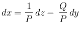 $\displaystyle
dx = \frac{1}{P}\,dz -\,\frac{Q}{P}\,dy$