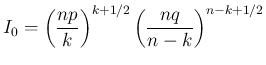 $\displaystyle
I_0 = \left(\frac{np}{k}\right)^{k+1/2}\left(\frac{nq}{n-k}\right)^{n-k+1/2}$