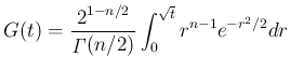 $\displaystyle
G(t)
= \frac{2^{1-n/2}}{\mathop{\mathit{\Gamma}}(n/2)}
\int_0^{\sqrt{t}}r^{n-1}e^{-r^2/2}dr$