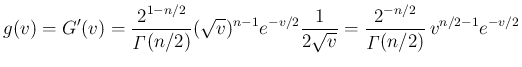 $\displaystyle g(v) = G'(v)
= \frac{2^{1-n/2}}{\mathop{\mathit{\Gamma}}(n/2)}
(\...
...2\sqrt{v}}
= \frac{2^{-n/2}}{\mathop{\mathit{\Gamma}}(n/2)}\,v^{n/2-1}e^{-v/2}
$