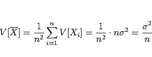 \begin{displaymath}
V[\overline{X}]
=\frac{1}{n^2}\sum_{i=1}^nV[X_i]
=\frac{1}{n^2}\cdot n\sigma^2
=\frac{\sigma^2}{n}
\end{displaymath}