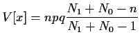 $V[x]=npq\displaystyle \frac{N_1+N_0-n}{N_1+N_0-1}$
