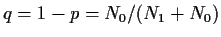 $q=1-p=N_0/(N_1+N_0)$
