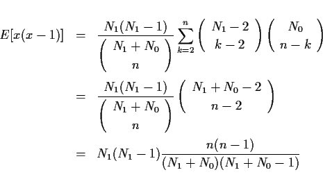 \begin{eqnarray*}E[x(x-1)] & = & \frac{N_1(N_1-1)}{\left(\begin{array}{c}N_1+N_0...
...\right)\\
& = & N_1(N_1-1)\frac{n(n-1)}{(N_1+N_0)(N_1+N_0-1)}
\end{eqnarray*}