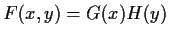 $F(x,y)=G(x)H(y)$