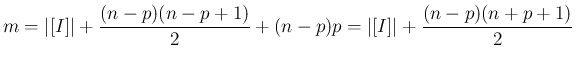 $\displaystyle m = \vert[I]\vert + \frac{(n-p)(n-p+1)}{2}+(n-p)p
= \vert[I]\vert + \frac{(n-p)(n+p+1)}{2}
$
