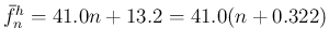 $\bar{f}^h_n = 41.0 n + 13.2 = 41.0(n+0.322)$