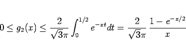 \begin{displaymath}
0\leq g_2(x)\leq \frac{2}{\sqrt{3}\pi}\int_0^{1/2}e^{-xt}dt
=\frac{2}{\sqrt{3}\pi}\,\frac{1-e^{-x/2}}{x}
\end{displaymath}