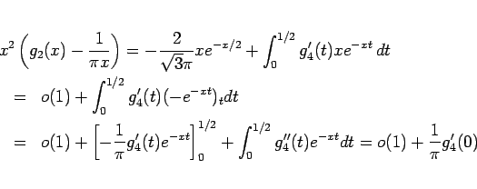 \begin{eqnarray*}\lefteqn{x^2\left(g_2(x)-\frac{1}{\pi x}\right)
=
-\frac{2}{\...
...1/2}
+\int_0^{1/2}g_4''(t)e^{-xt} dt
=o(1)+\frac{1}{\pi}g_4'(0)\end{eqnarray*}