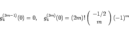 \begin{displaymath}
g_4^{(2m-1)}(0)=0,\hspace{1zw}
g_4^{(2m)}(0)=(2m)!\left(\begin{array}{c} -1/2 \\ m \end{array}\right)(-1)^m
\end{displaymath}