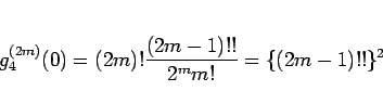 \begin{displaymath}
g_4^{(2m)}(0)=(2m)!\frac{(2m-1)!!}{2^m m!} = \{(2m-1)!!\}^2
\end{displaymath}