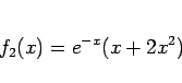 \begin{displaymath}
f_2(x)=e^{-x}(x+2x^2)
\end{displaymath}