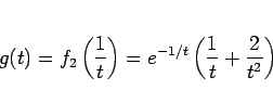 \begin{displaymath}
g(t)=f_2\left(\frac{1}{t}\right)
= e^{-1/t}\left(\frac{1}{t}+\frac{2}{t^2}\right)
\end{displaymath}